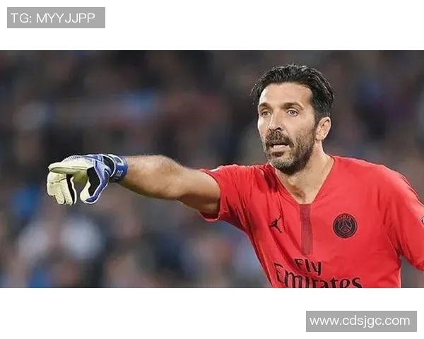 足球传奇布冯在赛场上的精彩守门瞬间回顾与分析