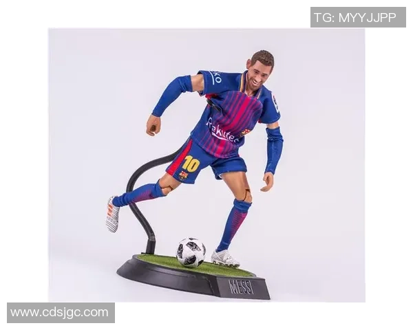 足球明星手办厂家揭秘如何打造高品质球星模型与收藏品